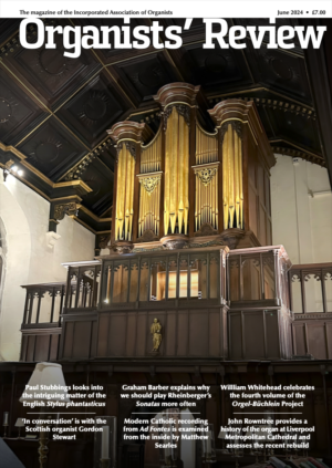 June 2024 - Organists' Review